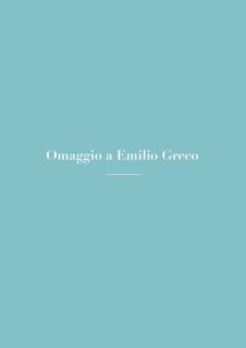 - OMAGGIO A EMILIO GRECO - MUSEO EMILIO GRECO, CATANIA.