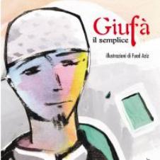 - GIUFA' IL SEMPLICE DELLA SCRITTRICE SICILIANA SARA FAVARO'.