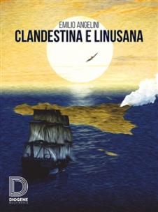 - EMILIO ANGELINI, PRESENTAZIONE LIBRO: "CLANDESTINA E LINUSANA