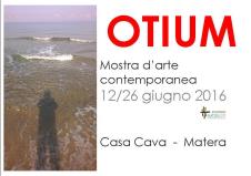 - OTIUM - MOSTRA D'ARTE CONTEMPORANEA - CASA CAVA - MATERA.